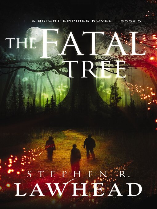 Title details for The Fatal Tree by Stephen Lawhead - Available
